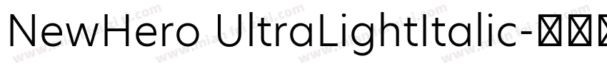 NewHero UltraLightItalic字体转换